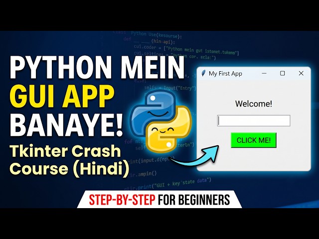 Python Tkinter Tutorial for Beginners in Hindi | Create GUI Apps