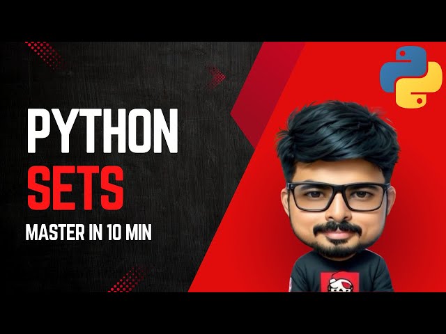 Python Sets Tutorial — Master in 10 Minutes (Python Full Course for Absolute Beginners)