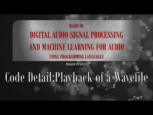 04a Code Explanation: Playback of a Wavefile (.wav) using Python - Introduction