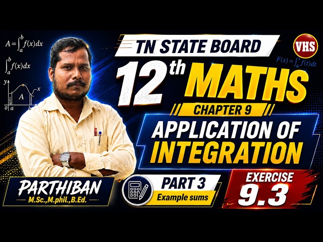 12th Maths | Chapter 9 | Application of Integration | Exercise 9.3 | Part 3 | Example Sums