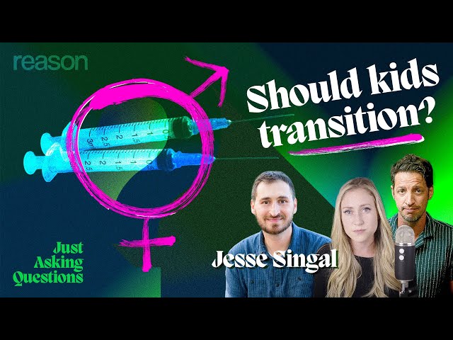 Should kids medically transition? | Jesse Singal | Just Asking Questions, Ep. 21