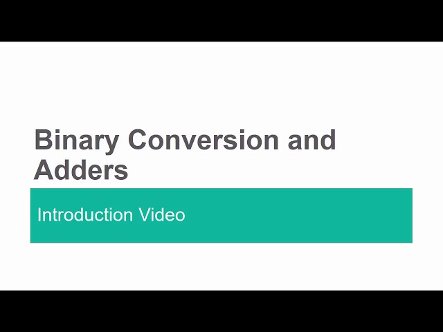 Binary Conversion and Adders