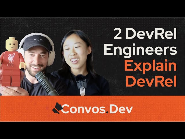 2 DevRel Engineers Explain DevRel
