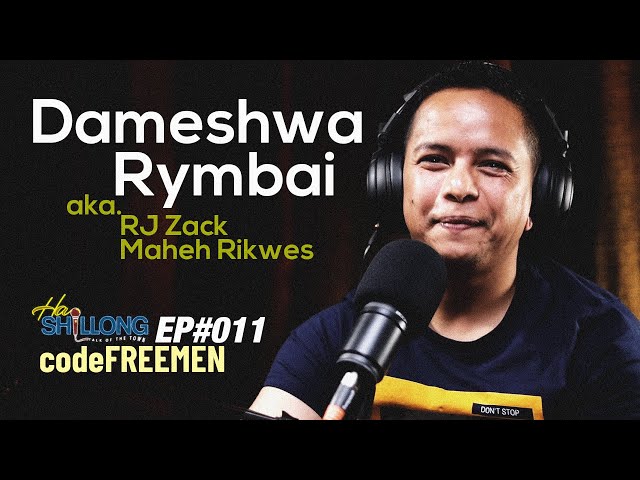 Ka Ktien Ka Ba Tam | EP#011 Ft. Dameshwa Rymbai (RJ Zack)