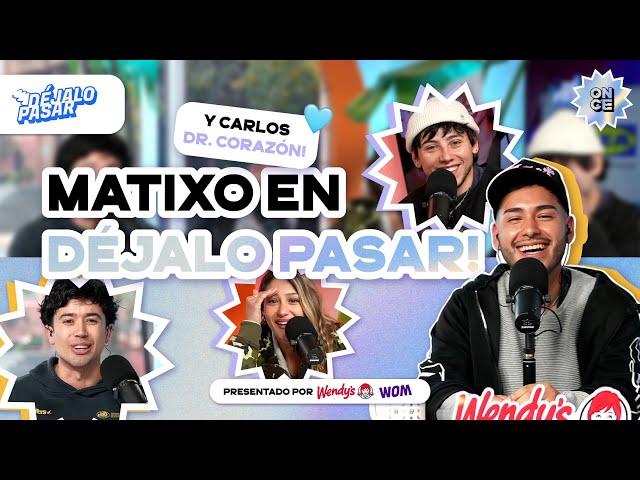#DÉJALOPASAR | DOCTOR CORAZÓN CON MATIXO Y CARLOS MENESES + CONVERSAMOS DE MÚSICA CON TANIA MARDONES