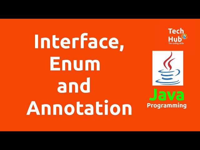 Interface, Enum and Annotation