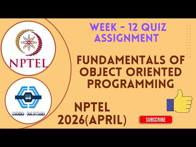 Fundamentals of Object Oriented Programming Week 12 Quiz Assignment Solution | NPTEL 2026(April) |