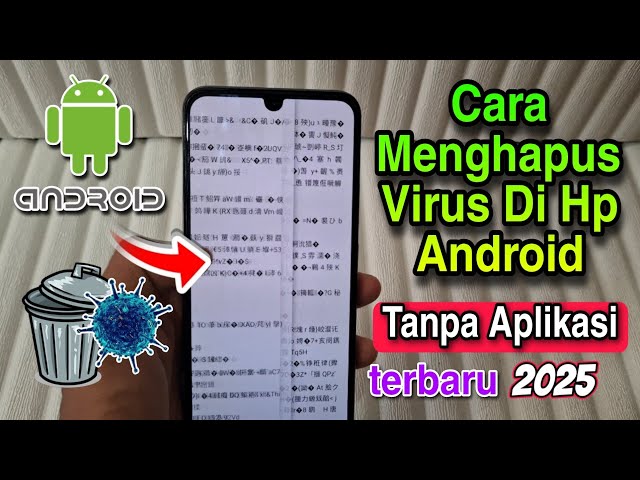 How to Remove Viruses from Android Phones Without the Latest 2025 Application