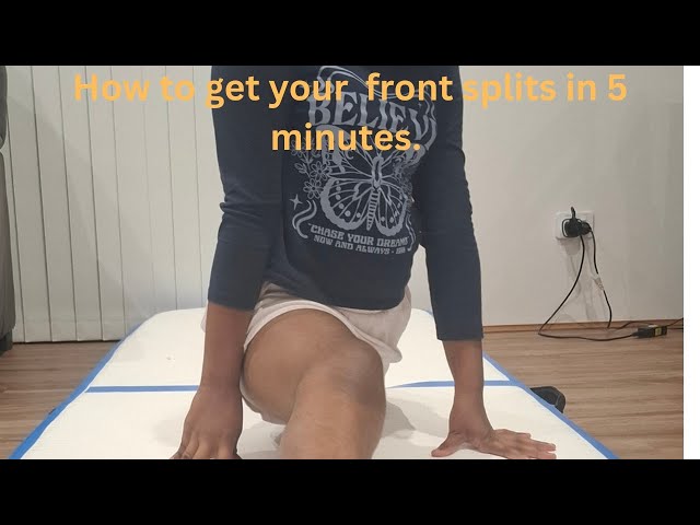 How to do a front splits in 5 minutes 