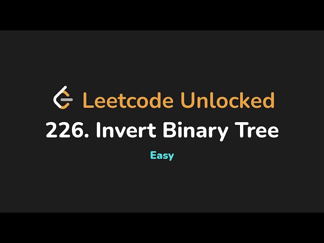 226. Invert Binary Tree | Leetcode Unlocked - Python