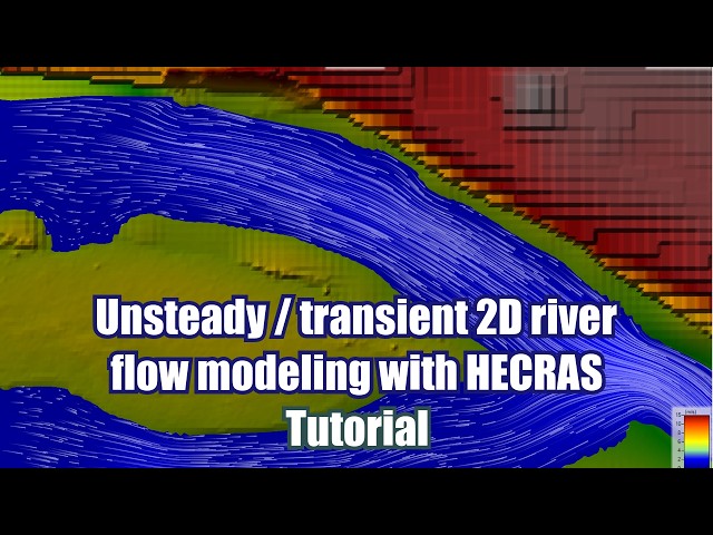 Unsteady / transient 2D river flow modeling with HECRAS - Tutorial Part 1