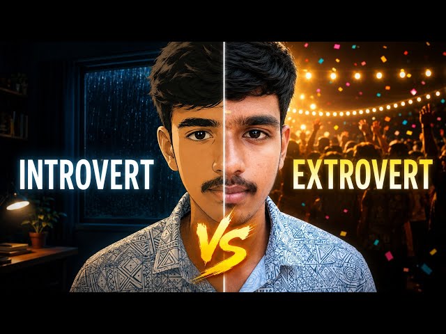 Introvert vs Extrovert || Decide what you want to be!!😬😬 || Yogesh Ram kumar S 