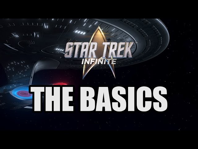 Star Trek Infinite for Beginners - The Basics