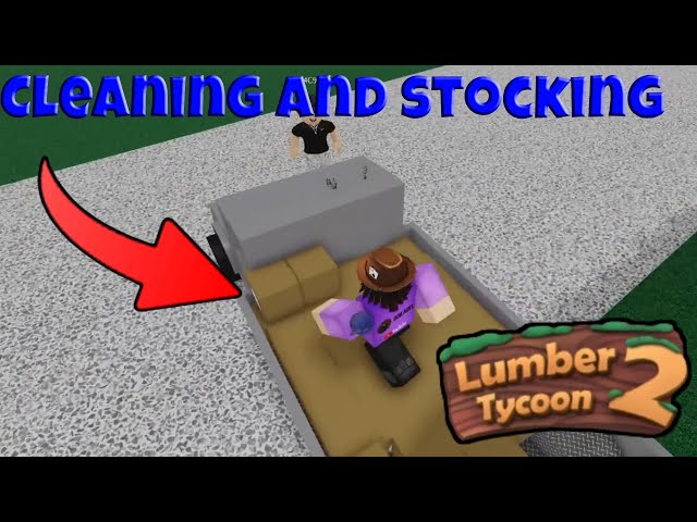 Cleaning and some stocking :) | Roblox Lumber Tycoon 2