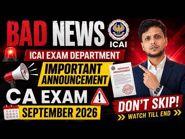 Bad News | ICAI Exam Department CA Intermediate September 2026 Exams | Don’t skip