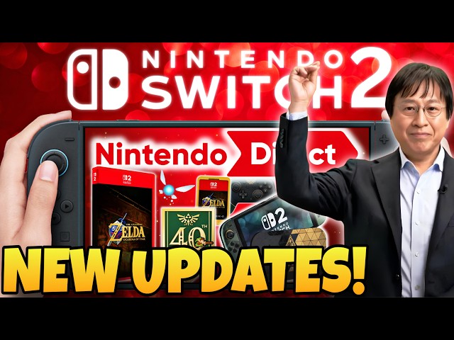 NEW Nintendo Direct Leak Updates Hit! + GOOD NEWS for Switch 2 Games!