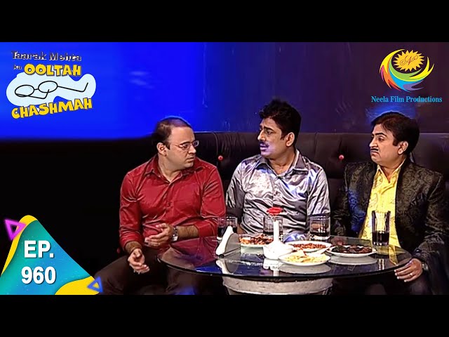 Taarak Mehta Ka Ooltah Chashmah - Episode 960 - Full Episode