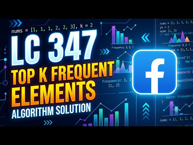 Top K Frequent Elements | Leetcode 347