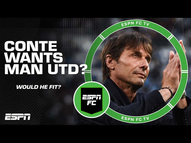 Antonio Conte to Manchester United? 🤔 They’d look like ‘CLOWNS’ says Craig Burley | ESPN FC