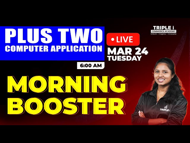 PLUS TWO  COMPUTER APPLICATION | MORNING BOOSTER | TRIPLE I