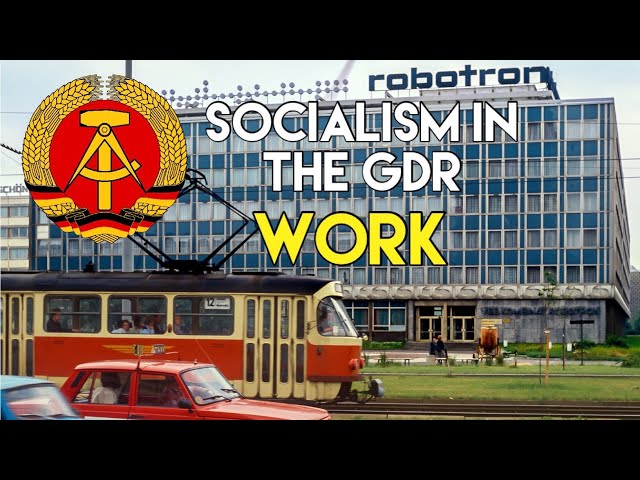 Socialism in the GDR: Work
