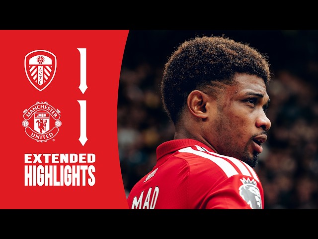 Leeds 1-1 Man Utd | Extended Highlights