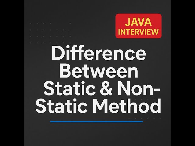 Static vs Non-Static Java Methods: Which to Use & When