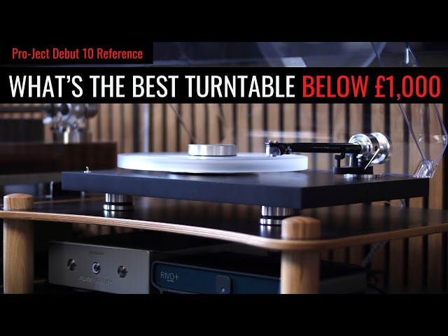 The £1,000 TURNTABLE VERDICT! & Pro-Ject Debut 10 Reference Review