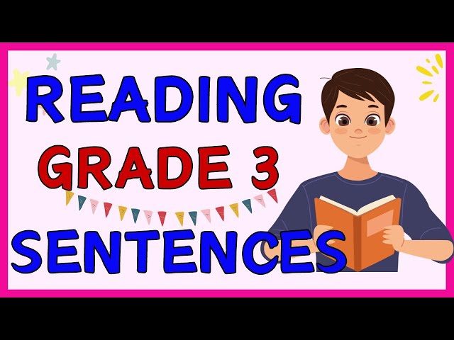 READING SENTENCES for GRADE 3  -- Practice Reading at Home  -- Reading Skills & Vocabulary