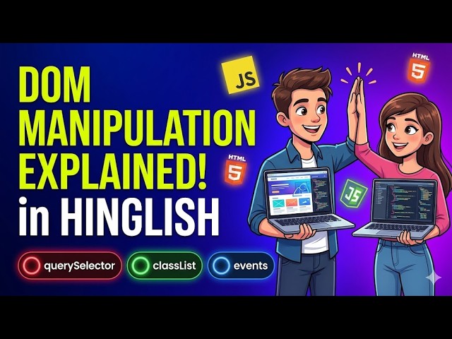 DOM Manipulation Make Your Websites Live! How JavaScript Controls DOM Manipulation Masterclass