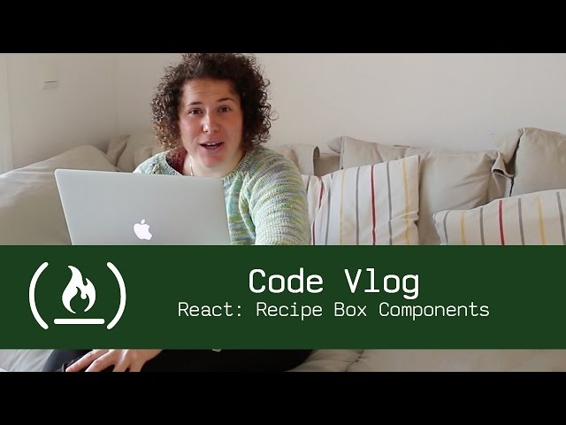 Recipe Box Components - Code Vlog {20}