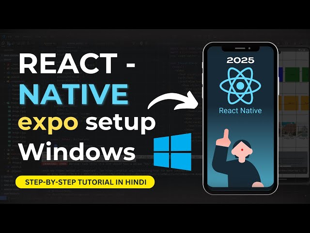 React Native Expo Setup for Windows in Hindi [Created in 2025]