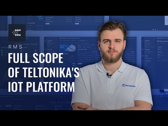 How to Access and Manage Your Network Remotely?  Teltonika's IoT Platform RMS