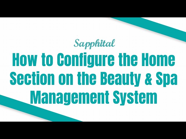 How to Configure the Home Section on the Beauty & Spa Management System