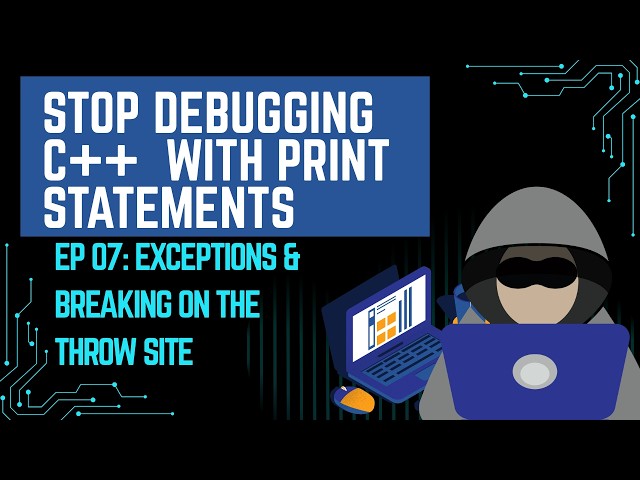 C++ Debugging Lab #7 — Break on Throw: Catching Exceptions at the Exact Line