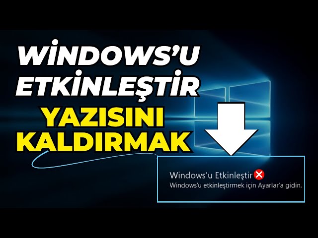 10 Saniyede Programsız Windows'u Etkinleştir YAZISINI KALDIRMAK | %100 Kesin Çözüm