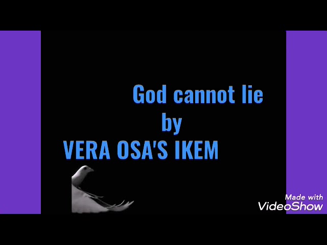 GOD CANNOT LIE- (VERA OSA'S IKEM feat IKEM MICHEAL