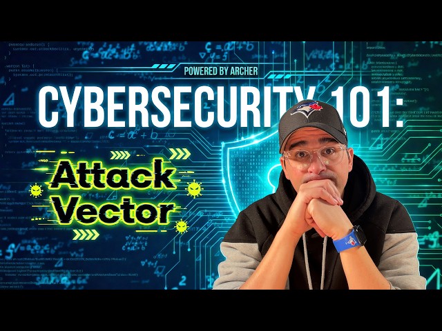 Attack Vectors Explained: How Hackers Really Get In