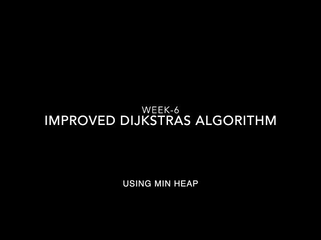 Week-6 Improved Dijkstra's algorithm
