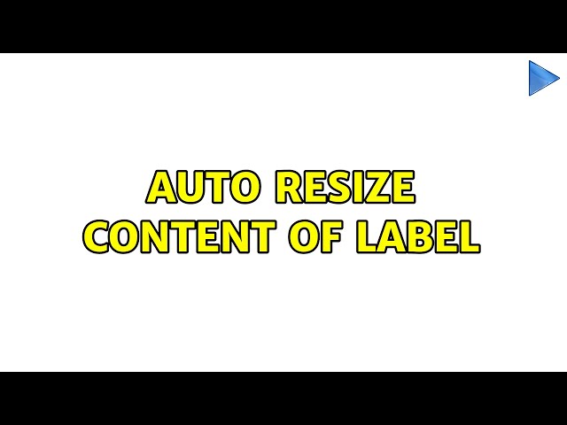 auto resize content of label (3 Solutions!!)