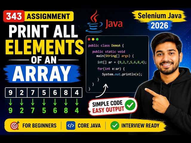 343. Assignment - Printing all elements of a Single Dimensional Array in Java (Selenium Java 2026)