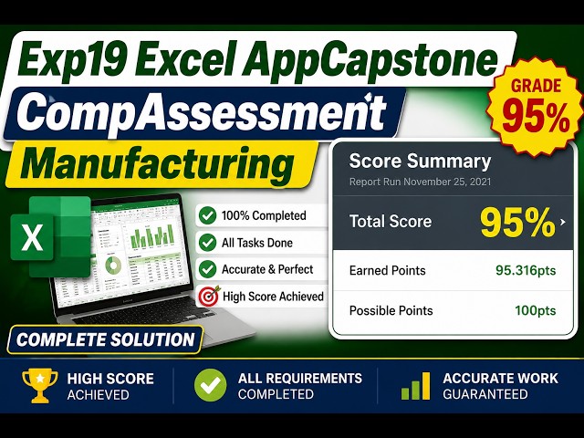 Exp19 Excel AppCapstone CompAssessment Manufacturing |MYITLAB | Complete Solution | 95.31% Graded