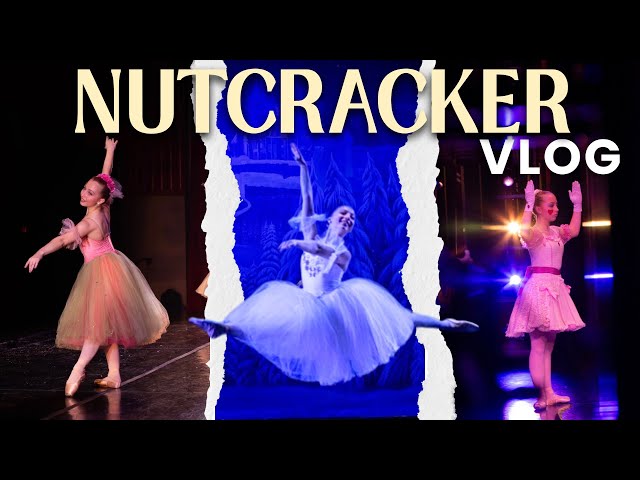 NUTCRACKER 2025 VLOG!!
