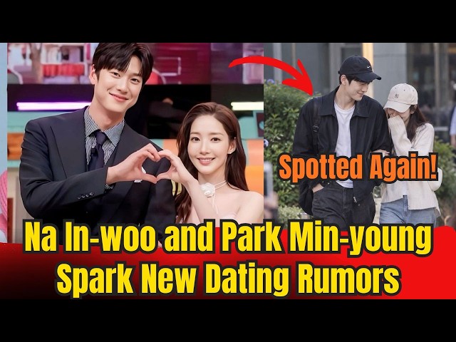 Spotted Again! Na In-woo and Park Min-young Spark New Dating Rumors