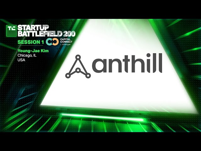 TechCrunch Startup Battlefield - Session:  Anthill