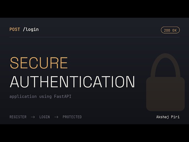 Building a Secure Authentication Application Using FastAPI