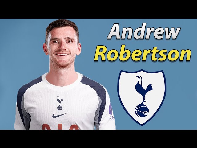 Andy Robertson ● Tottenham Hotspur Transfer Target 2026 ⚪ Tackles, Assists & Skills