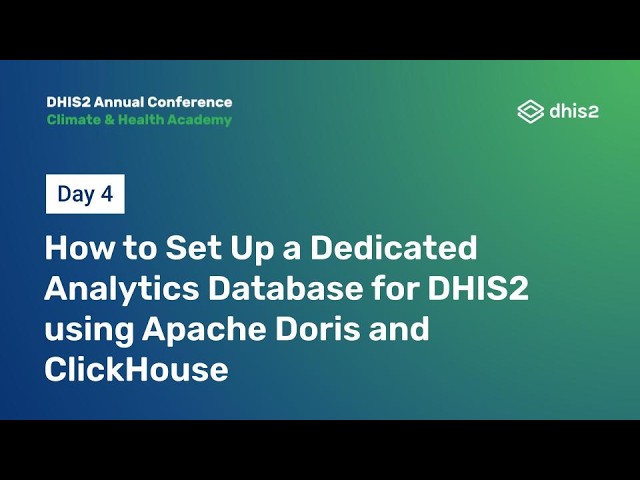 How to Set Up a Dedicated Analytics Database for DHIS2 using Apache Doris and ClickHouse #DAC2026
