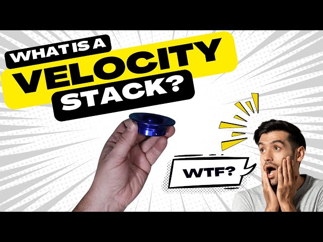 What Is And How Does a Velocity Stack Work?