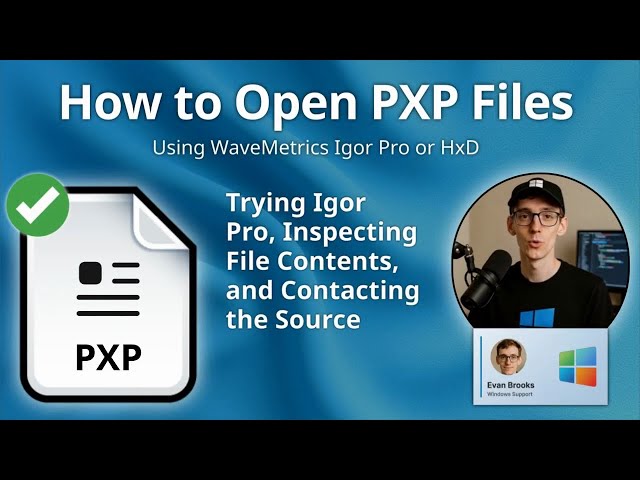How to Open PXP Files (WaveMetrics Igor Pro or HxD)
